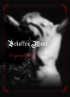 Schatten Muse – Vergänglichkeit – Limited A5 Digipack CD (500 copies)